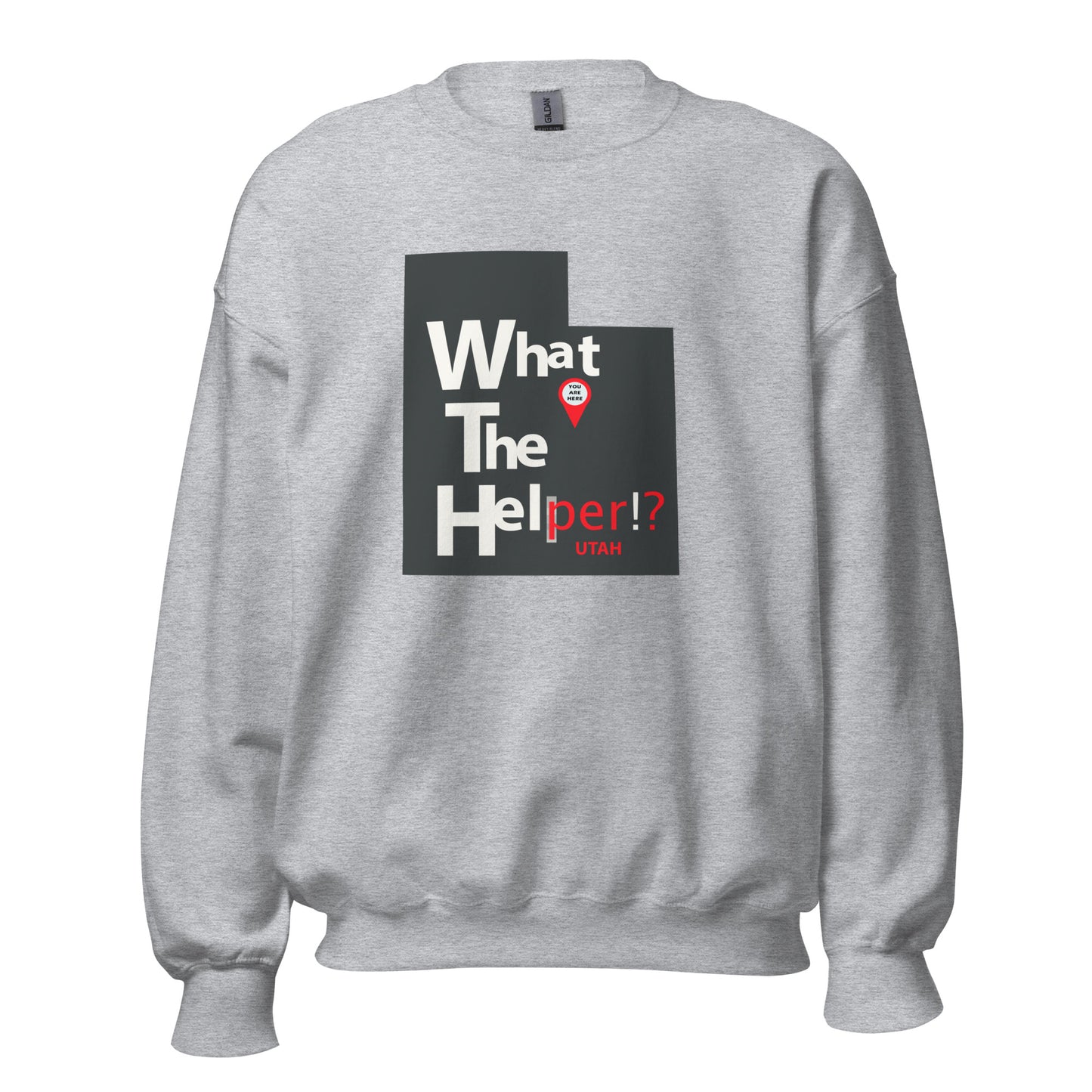What the Helper Sweatshirt